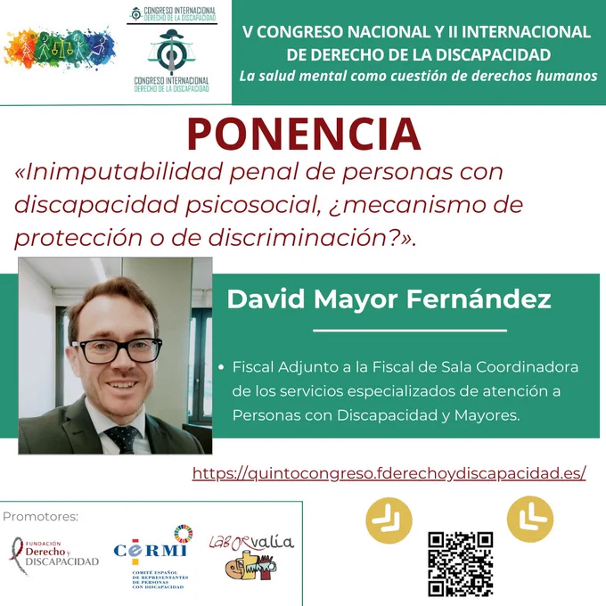 V Congreso Nacional y II Internacional de Derecho de la Discapacidad. Imagen de la ponente David Mayor Fernández titulada: "Inimputabilidad penal de personas con discapacidad psicosocial, ¿mecanismo de protección o de discriminación?". Se indica que es Fiscal Adjunto a la Fiscal de Sala Coordinadora de servicios especializados en atención a Personas con Discapacidad y Mayores. También se incluyen logotipos de entidades promotoras y un enlace al sitio web del congreso.