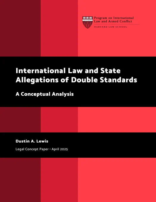 Front cover of the paper, with title (International Law and State Allegations of Double Standards: A Conceptual Analysis), author (Dustin A. Lewis), date (April 2025). 