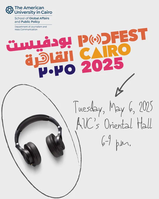 PodFest Cairo 2025 flyer. Colorful logo and black headphones on the flyer. Handwritten text: Tuesday, May 6, 2025 at AUC’s Oriental Hall from 6-9 p.m.