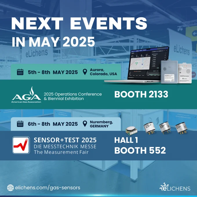 📅 𝗗𝗼𝘂𝗯𝗹𝗲 𝘁𝗵𝗲 𝗜𝗻𝗻𝗼𝘃𝗮𝘁𝗶𝗼𝗻. 𝗗𝗼𝘂𝗯𝗹𝗲 𝘁𝗵𝗲 𝗘𝘃𝗲𝗻𝘁𝘀.
Next week, eLichens is heading to two major industry events to showcase our latest advancements in methane detection and gas sensing technology!

🔹 American Gas Association Exhibition 2025
May 5–8 | Aurora, Colorado, USA
📍 𝗕𝗼𝗼𝘁𝗵 #𝟮𝟭𝟯𝟯
Explore our full methane monitoring ecosystem:
 🆕 eLichens 𝗣𝟮𝗠𝟱𝟬 𝗘𝗺𝗶𝗩𝗼𝗹𝘁𝗮 – Precision low-level emission monitor
 · eLichens Avolta – 10-year battery, advanced gas detector
 · eLichens Platform– Real-time analytics and device integration

🔹 SENSOR TEST 2025 
May 6–8 | Nuremberg, Germany
 📍 𝗛𝗮𝗹𝗹 𝟭 – 𝗕𝗼𝗼𝘁𝗵 #𝟱𝟱𝟮
 With exclusive launch of the Bilberry NDIR sensors:
🆕 eLichens 𝗕𝗶𝗹𝗯𝗲𝗿𝗿𝘆 – Ultra-sensitive methane sensor for industrial environments
 · eLichens Mulberry – Compact 4&5-pin design, 4-series form factor
 · eLichens Cranberry – Smallest NDIR sensor, perfect for portable safety devices

💡 Whether you're in Europe or the U.S., 