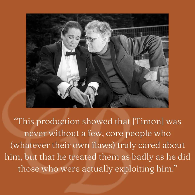 An image of Timon (Damien Ryan) leaning into Flavia (Deborah Galanos) over a dark orange background with the SB logo and the text “This production showed that [Timon] was never without a few, core people who (whatever their own flaws) truly cared about him, but that he treated them as badly as he did those who were actually exploiting him.”
