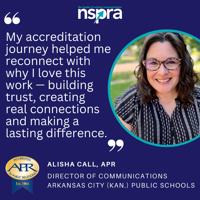 Photo of Alisha Call, APR and quote: My accreditation journey helped me reconnect with why I love this work — building trust, creating 
real connections and making a lasting difference. 