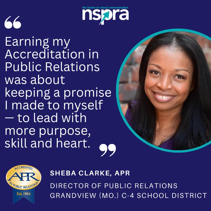 Photo of Sheba Clarke, APR and quote: Earning my Accreditation in Public Relations was about keeping a promise I made to myself — to lead with more purpose, skill and heart.