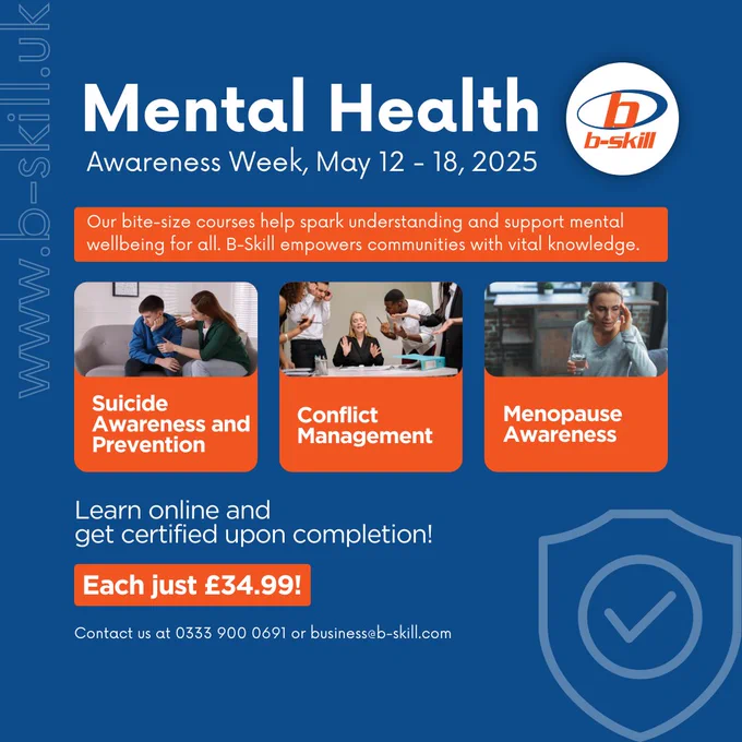 Let’s talk openly and learn proactively.
Explore our courses in Suicide Awareness, Conflict Management, and Menopause Awareness — all created to promote wellbeing and support.
💻 Learn online. Each just £34.99 only..

🔗 https://b-skill.uk/collections/bite-size-courses
📞 0333 900 0691 | 📧 business@b-skill.com

#MentalHealthAwarenessWeek #SuicidePrevention #ConflictResolution #MenopauseAwareness #BSkill #MentalWellbeing #OnlineCourses #WellbeingSupport #EndTheStigma