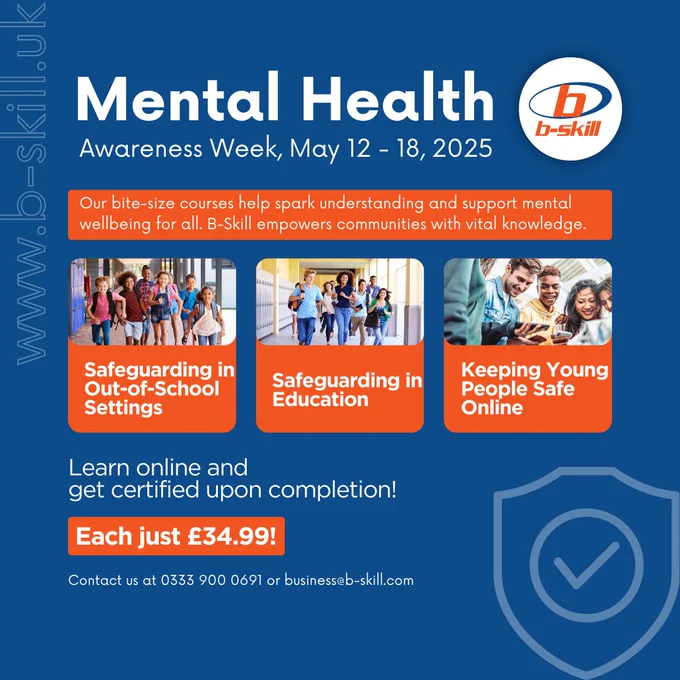Awareness starts with education.
Support young people’s mental wellbeing with bite-size courses in Safeguarding, Online Safety, and Out-of-School Support.
💻 Learn from anywhere, each just £34.99 only.

🔗 https://b-skill.uk/collections/bite-size-courses
📞 0333 900 0691 | 📧 business@b-skill.com

#MentalHealthAwarenessWeek #SafeguardingChildren #OnlineSafety #EducationSupport #BSkill #YouthSupport #DigitalSafety #MentalHealthMatters