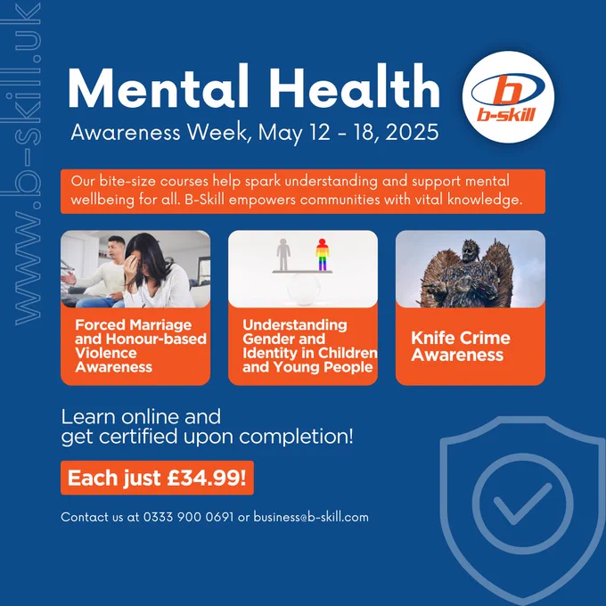 Empower yourself with vital knowledge to make a difference.
Explore our courses on Forced Marriage, Gender Identity, and Knife Crime Awareness — each just £34.99 only.
💻 Online learning that empowers communities.

🔗 https://b-skill.uk/collections/bite-size-courses
📞 0333 900 0691 | 📧 business@b-skill.com

#MentalHealthAwarenessWeek #ForcedMarriageAwareness #GenderIdentitySupport #KnifeCrimeAwareness #BSkill #CommunityLearning #InclusiveEducation #SupportMentalHealth