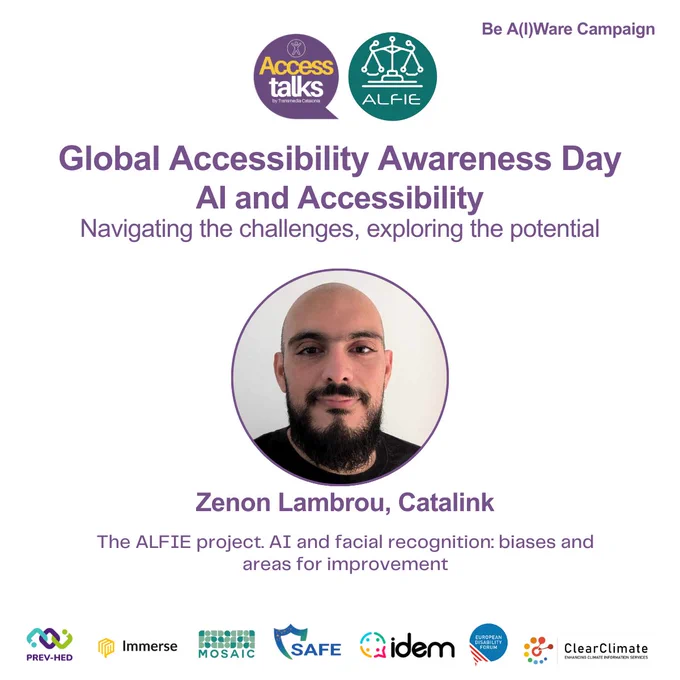 A flyer that reads:
Global Accessibility Awareness Day
AI and Accessibility
Navigating the challenges, exploring the potential
Followed by a headshot of Zenon Lambrou, Catalink
The ALFIE project. AI and facial recognition: biases and areas for improvement
