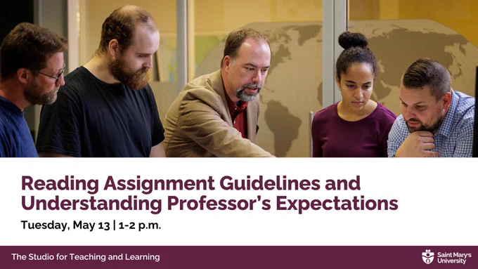Banner for the event "Reading Assignment Guidelines and Understanding Professor’s Expectations" on Tuesday, May 13, from 1–2 p.m. The image features a group of individuals gathered around a table, with a professor pointing to a document. Presented by The Studio for Teaching and Learning, Saint Mary’s University.