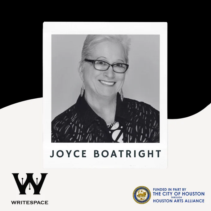 Image of writespace instructor Joyce Boatright white woman with glasses. Writespace logo with large W. Funded in part by the city of houston houston arts alliance
