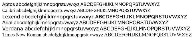 sample of the following fonts using both upper and lower case alphabet. Aptos, Calibri, Lexend, Arial, Verdana, Times New Roman