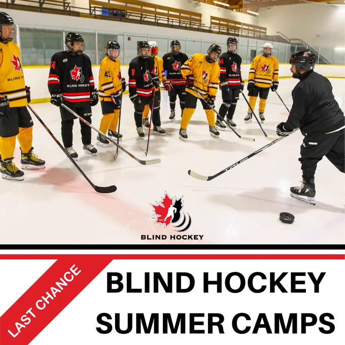 Blind hockey summer camps written below a graphic that shows players being taught some skill development at summer camp 2024. Last chance red ribbon on bottom left of design.