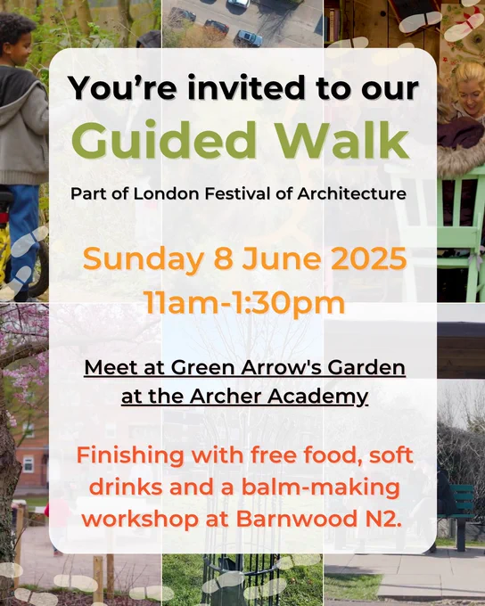 Architecture. Sunday 8 June 2025, 11am-1:30pm. Meet at Green Arrow's Garden at the Archer Academy. Finishing with free food, soft drinks and a balm-making workshop at Barnwood N2. 