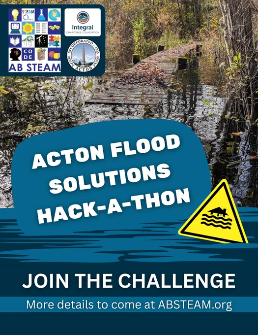 AB STEAM Acton Flood Solutions Hack-A-Thon (image of flooding within Acton) is coming up! Join the Challenge. More details to follow at www.ABSTEAM.org 