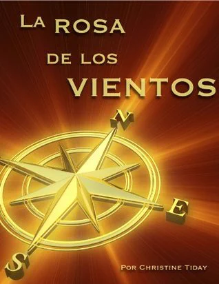 Cover of book La rosa de los vientos by Christine Tiday features a glowing compass rose on a plain background.