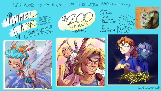 Limited availability, somewhat emergency commissions by MythicalWater. Will do: light NSFW, furries, fan-art of fictional characters, pets, humans, most stuff? idk
a photo of a very cute yawning cat is annotated with 'need money to take care of this little rapscallion'