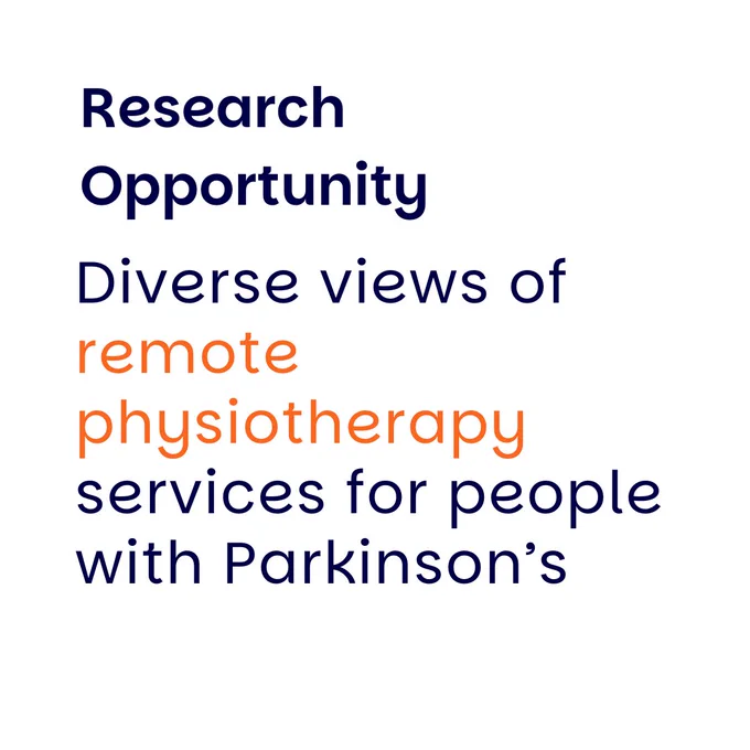 Text reads "Research Opportunity, Diverse views of remote physiotherapy for Parkinson's," in blue and orange letters.