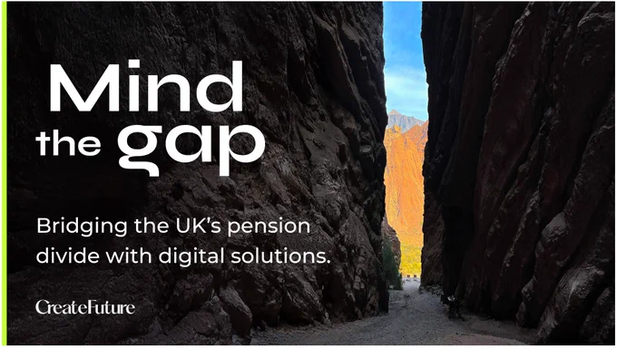 Mind the gap: Bridging the UK's pension divide with digital solutions.