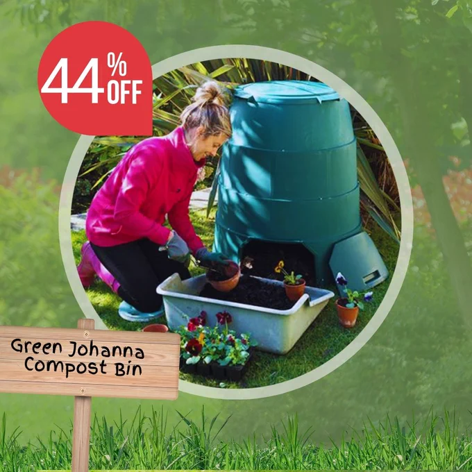There is a Green Johanna compost bin, in a circle, with a red ping '44% off'. There is a wooden sign which reads Green Johanna compost bin.