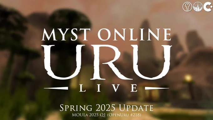 Stylized promotional graphic for Myst Online: Uru Live. The title is prominently displayed in large white letters against a blurred, mountainous in-game background with trees and a dusky sky. Text below reads: “Spring 2025 Update – MOULA 2025 Q1 (OpenUru #218).” Small icons in the upper right represent Cyan and community logos.