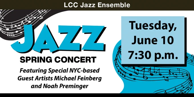 LCC Jazz Ensemble presents Jazz Spring Concert featuring special NYC - based guest artists Michael Feinberg and Noah Preminger