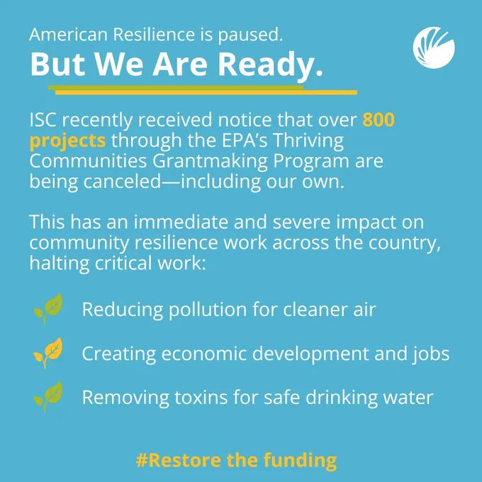 Graphic titled 'American Resilience is Ready.' It includes a logo and discusses how ISC has positively impacted over 800 communities by improving air quality, economic development, and water safety through EPA's thriving communities program. Hashtags include #RestoreTheFunding.