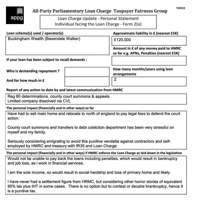 This is an example of a Loan Charge Impact statement taken as evidence by the Loan Charge and Taxpayer Fairness Group AAP. These statements highlight the true impact of the Loan Charge on families and individuals and how that differs from what is reported by HMRC

Work for HMRC? Sick of the slaughter? Help us. Follow the link below:

https://www.hmrcloancharge.info/hmrc-whistleblower-portal/

To see a proposed solution to the mess visit:

https://www.loanchargeresolution.co.uk/wp-content/uploads/2024/08/Letter-to-Exchequer-Secretary-to-the-Treasury-about-the-Loan-Charge-August-2024.pdf


We understand that those affected may be having a tough time right now, especially given the disappointing announcement from the Government. If this is you please seek help. We attach contact details for Samaritans.
#LoanChargeScandal 
 
https://www.samaritans.org
Call: 116 123