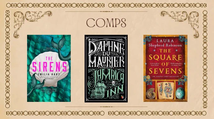 Comps: The Sirens by Emilia Hart, Jamaica Inn by Daphne du Maurier, The Square of Sevens by Laura Shepherd-Robinson as book covers