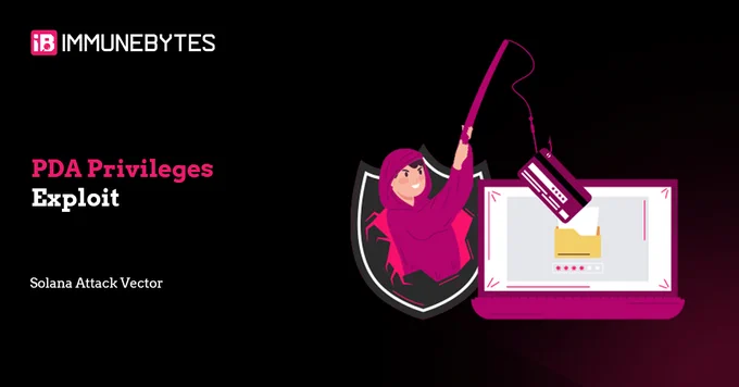 Solana Exploit Files #9: PDA Privileges Exploit
ImmuneBytes