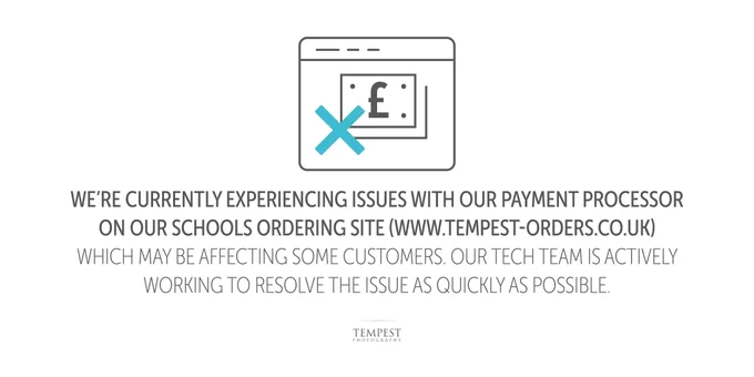 Notice about payment issues on Tempest Photography’s ordering site, with a message reassuring customers the tech team is working on it.
