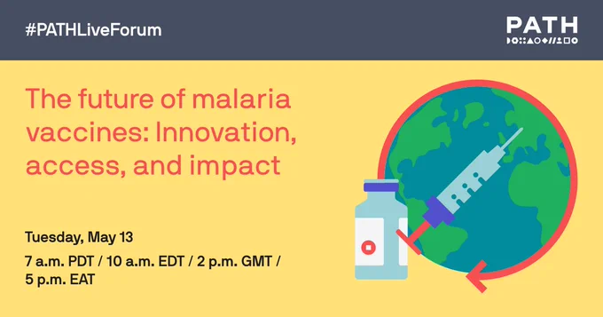 Promotional image for a PATH Live Forum discussing the future of malaria vaccines, scheduled for Tuesday, May 13. Features the PATH logo and a graphic of a vaccine bottle and syringe.