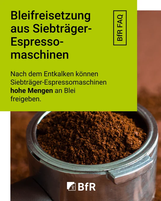 Bleifreisetzung aus Siebträger-Espressomaschinen. Nach dem Entkalken können Siebträger-Espressomaschinen hohe Mengen an Blei freigeben.