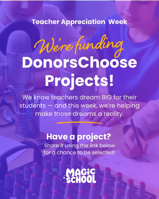 An image sharing that MagicSchool is funding donors choose projects. Click the link to sign up!