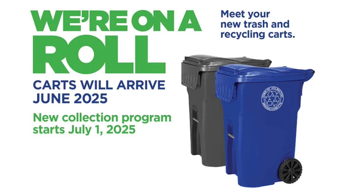 A blue and gray trash cart with the text We're on a roll. Meet your new trash nd recycling carts. Carts will arrive June 2025. New collection program starts July 1, 2025. 