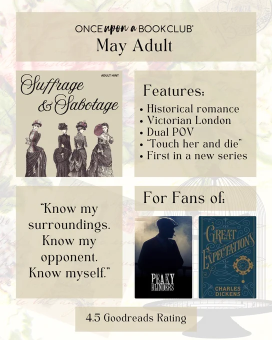 OUABC May Adult Suffrage & Sabotage - for fans of Peaky Blinders and Great Expectations, 4.5 Goodreads rating. Features historical romance, victorian London, dual POV, touch her and die, first in a new series, "Know my surroundings. Know my opponent. Know myself."