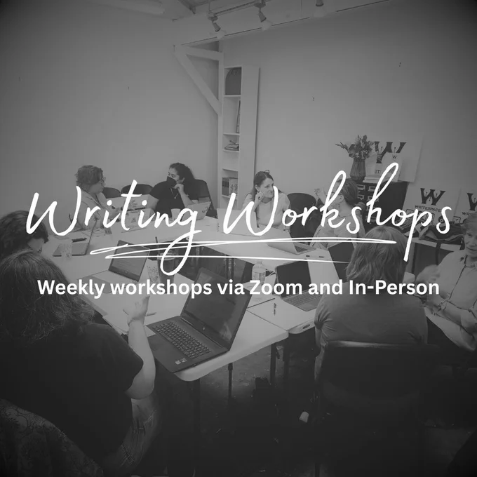 Image of writing workshop people sitting around a table text writing workshop weekly workshops via Zoom and In-Person