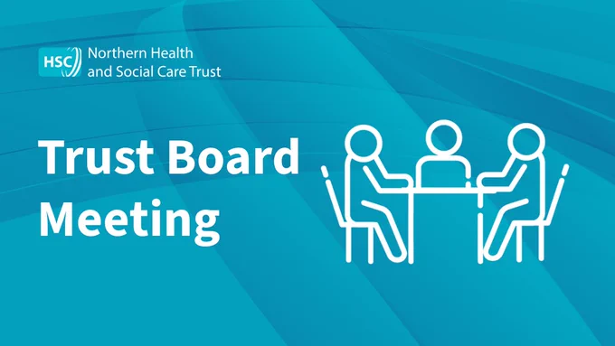A graphic with a blue background. The Northern Health and Social Care Trust logo is in the top left and an image of people sitting at a meeting table is on the right. Text reads: "Trust Board Meeting"