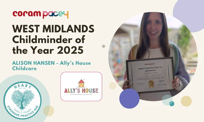 Graphic with a photo of Alison Hansen of Ally's House Childcare holding her certificate. Text on graphic says: coram pacey WEST MIDLANDS Childminder of the Year 2025. ALISON HANSEN - Ally's House Childcare