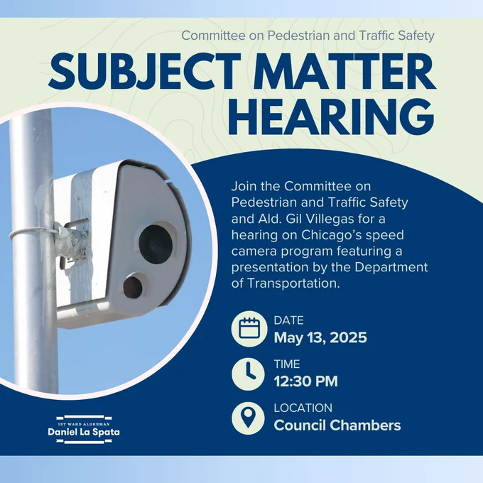 Flyer for Tuesday, May 13 subject matter hearing on Chicago speed cameras. Taking place at 12:30 PM in City Hall Council Chambers