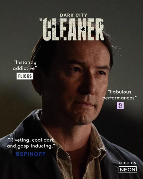 DarK City The Cleaner tv poster. Picture of Cohen Holloway looking off screen. Words says "Instantly addictive" - Flicks, "Fabulous performances" - S, "Riveting. Coal-dark, and gasp-inducing" - Spinoff, Get it On Neon