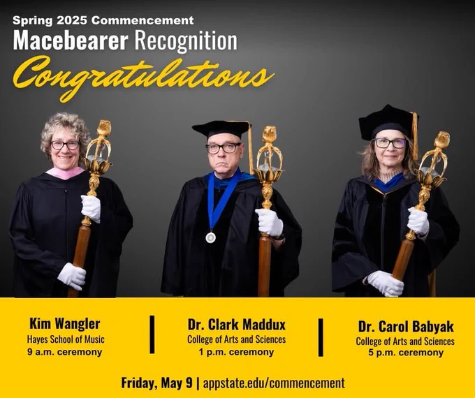 Spring 2025 Commencement Macebearer Recognition advertisement featuring three individuals in academic regalia holding maces, representing Hayes School of Music, College of Arts and Sciences, and College of Arts and Sciences at Appalachian State University. Event details for Friday, May 9 are included at the bottom.