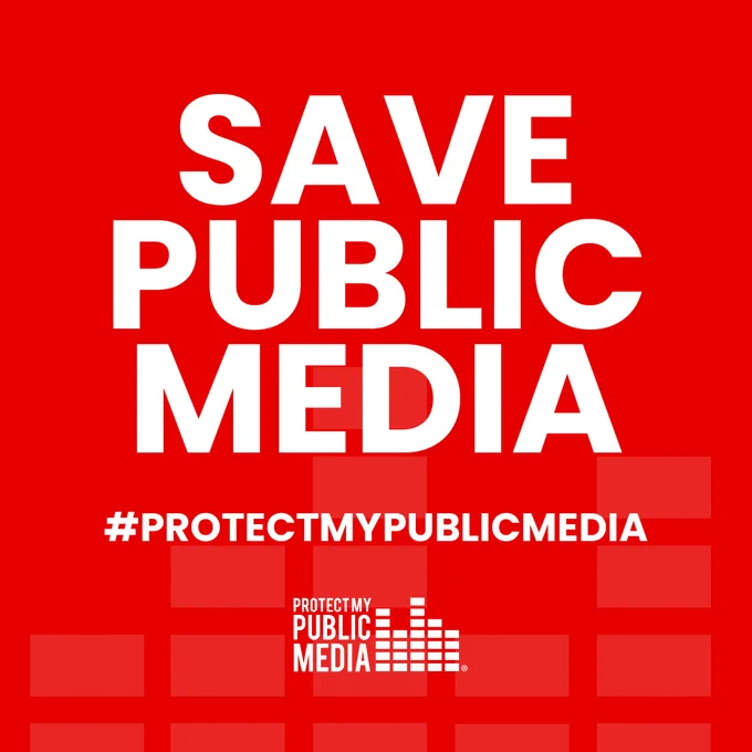 Red background, white text. Text reads Save Public Media #ProtectMyPublicMedia