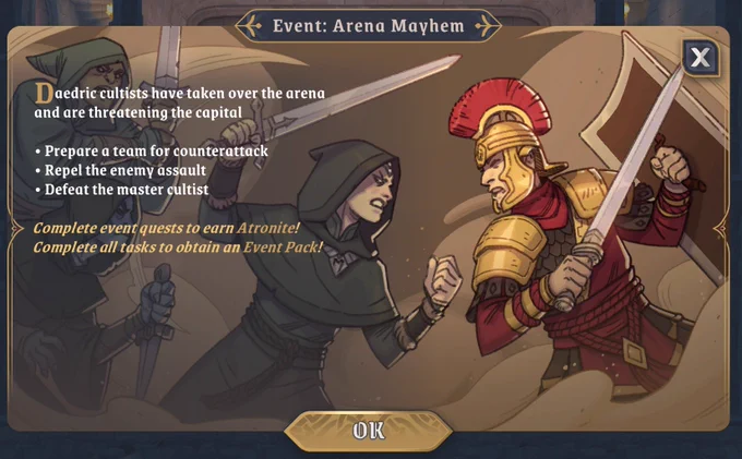 Daedric cultists have taken over the arena and are threatening the capital

- Prepare a team for counterattack
- Repel the enemy assault
- Defeat the master cultist

Complete event quests to earn Atronite!
Complete all tasks to obtain an Event Pack!