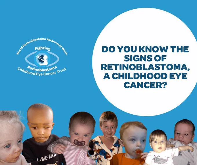 [Image description: The image shows children and babies with a white glow in their eyes. The words read 'Do you know the signs of retinoblastoma, a childhood eye cancer?']