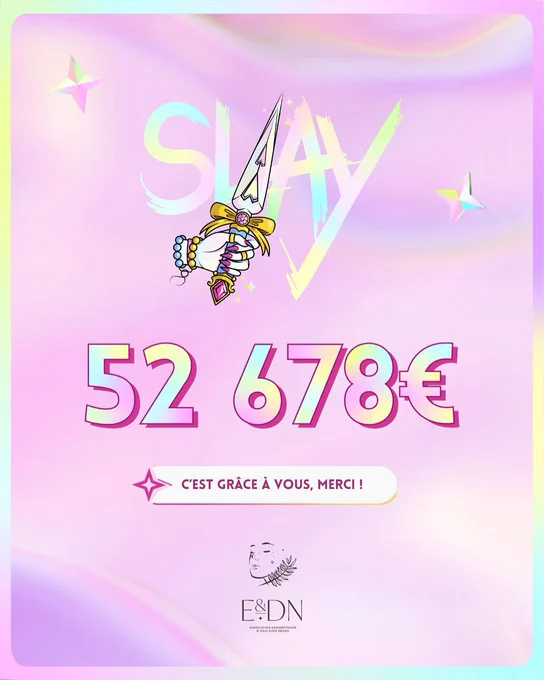 Visuel avec la dague de Slay, le logo de Endométriose & Douleur Neuro et un texte qui dit « c’est grâce à vous merci ! » qui annonce que la somme totale récolter pendant de l’événement est de 52 678€