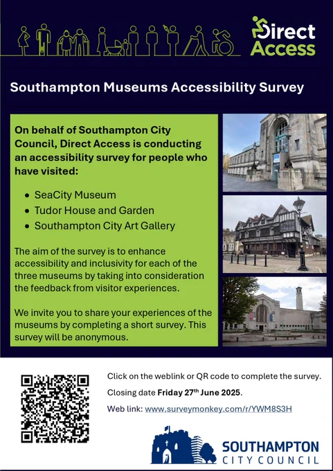 A flyer advertising an online accessibility survey for Southampton City Council featuring wide exterior shot images of the SeaCity Museum, Tudor House Museum, and Southampton City Art Gallery, respectively. Both feature the Direct Access and Southampton City Council logos.