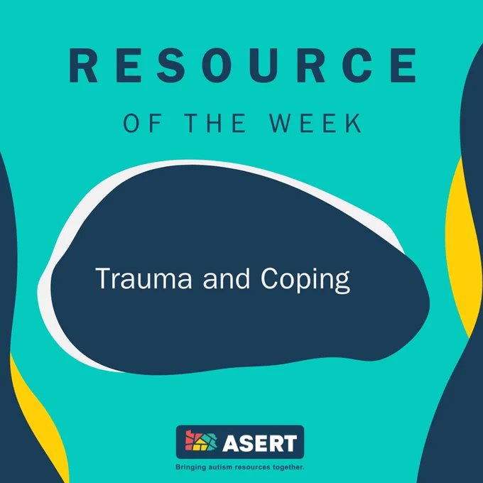 A green background with the ASERT logo. 

“Resource of the Week: Trauma and Coping"