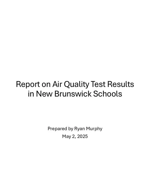 Cover page of Report on Air Quality Test Results in New Brunswick Schools, prepared by Ryan Murphy using EECD air quality data. The full report can be accessed at a link contained in the post.