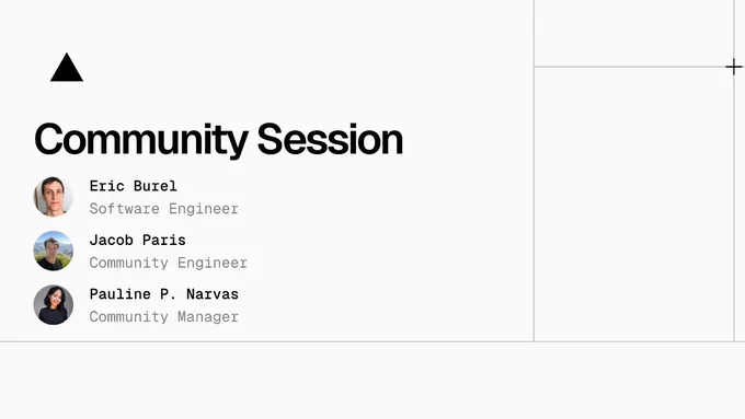 Vercel Community Session, featuring Eric Burel, Jacob Paris, and Pauline P Narvas
