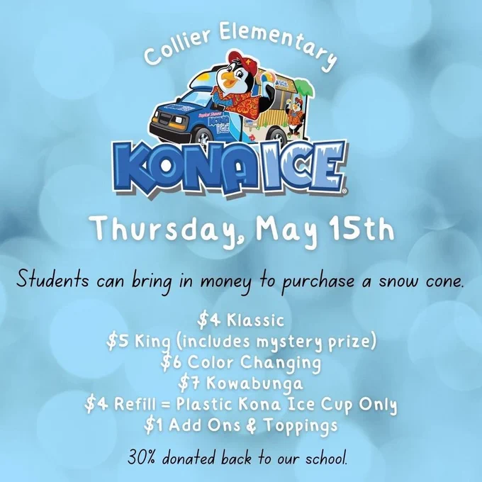 Kona Ice will be at Collier May 15th. Prices range from $4 to $7