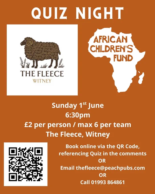  Graphic advertising "Quiz Night" followed by logos of The Fleece Witney and African Children's Fund. Text reads: "Sunday 1st June, 6:30pm, £2 per person / max 6 per team, The Fleece Witney". A QR Code follows for those anting to book online OR email thefleece@peachpubs.com or Cal 01993 864861.